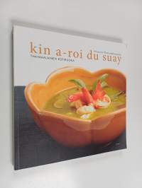 Kin a-roi du suay : thaimaalainen kotiruoka