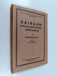 Sairaanhoitajattarien oppikirja 2 : Lääkeaineoppi