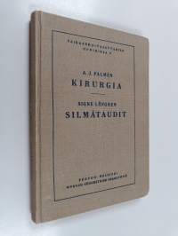 Sairaanhoitajattarien oppikirja 5 : Kirurgia ; Silmätaudit