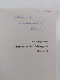 Sarjamurhia Helsingissä : rikosnovelli (signeerattu, tekijän omiste)