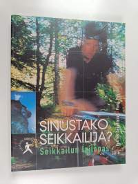 Sinustako seikkailija? : seikkailun lajiopas