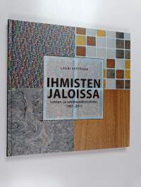 Ihmisten jaloissa : Lattian- ja seinänpäällysteliitto 1961-2011