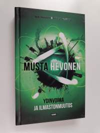Musta hevonen : ydinvoima ja ilmastonmuutos
