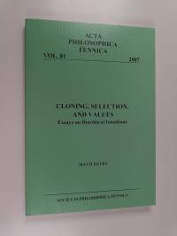Cloning, selection, and values : essays on bioethical intuitions