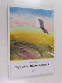 Nyt aamu tulee useammin