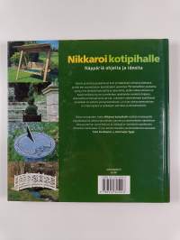 Nikkaroi kotipihalle : näppäriä ohjeita ja ideoita