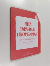 Mitä tapahtuu huomenna viestinnälle? (ERINOMAINEN)