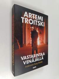 Vastarintaa Venäjällä : Puškinista Pussy Riotiin (ERINOMAINEN)