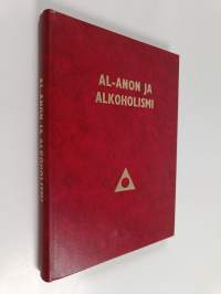 Al-Anon ja alkoholismi = Al-Anon faces alcoholism