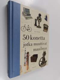 50 konetta jotka muuttivat maailmaa