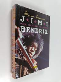 Jimi Hendrix : mies, musiikki ja totuus
