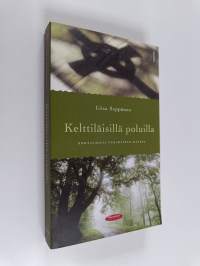 Kelttiläisillä poluilla : kohtaamisia pyhimysten kanssa