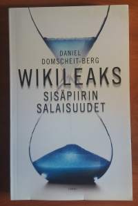 WikiLeaks - sisäpiirin salaisuudet : kokemukseni maailman vaarallisimmista nettisivuista