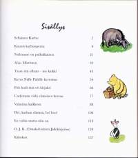 Eläköön Nalle Puh! : Juhlakirja koko maailman parhaalle karhulle, 2001.