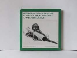 The German anti-tank weapons: Panzerbüchse, panzerfaust and panzerschreck - Propaganda Photo Series vol. V