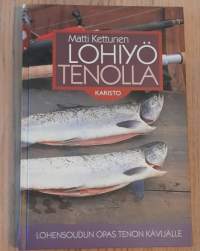 Lohiyö Tenolla - Lohensoudun opas Tenon kävijälle. (Kalastus)