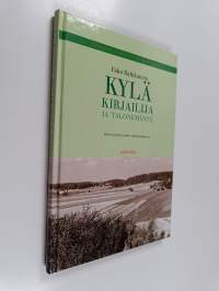 Kylä, kirjailija ja talonemäntä : muistoja ja muistiinpanoja Helvi Hämäläisestä, Salme Sirrosta ja Somerniemen Härjänojan kylästä