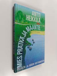 Mies, prätkä ja maantie : Peloista ja niiden voittamisesta