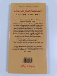 Livet är fruktansvärt! : Oscar Wilde har ordet