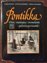 Pontikka - Viisi vuosisataa suomalaista paloviinaperinnettä