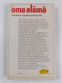 Oma elämä : tietokirja rippikouluikäisille