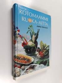 Kotomaamme ruoka-aitta : Suomen, Karjalan ja Petsamon pitäjäruoat