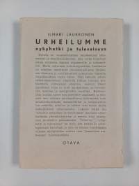 Urheilumme nykyhetki ja tulevaisuus (tekijän omiste)