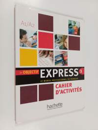 Objectif express 1 : Le monde professionnel en français : cahiers d&#039;activités