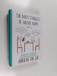 Hurrah for gin : the daily struggles of Archie Adams
