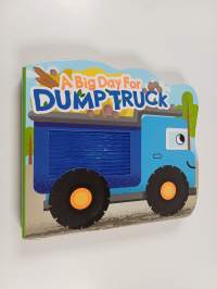 A Big Day for Dump Truck