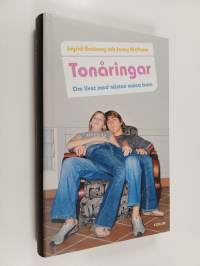 Tonåringar : om livet med nästan vuxna barn