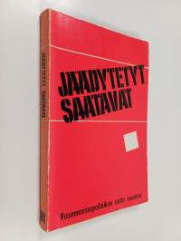 Jäädytetyt saatavat : Vasemmistopolitiikan uutta suunta