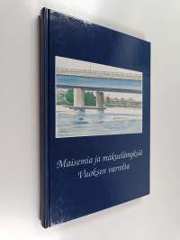 Maisemia ja makuelämyksiä Vuoksen varrelta
