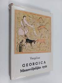 Georgica : Maanviljelijän työt