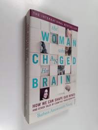 The Woman Who Changed Her Brain - Unlocking the Extraordinary Potential of the Human Mind