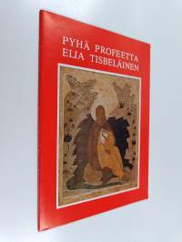 Pyhä profeetta Elia Tisbeläinen