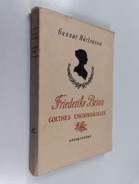 Friederike Brion. Goethes ungdomsälskade