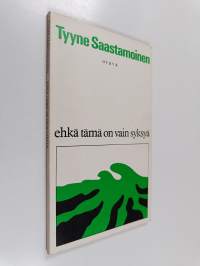 Ehkä tämä on vain syksyä : runoja