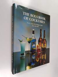 The Bols book of cocktails : forty years of winning recipes from the IBA