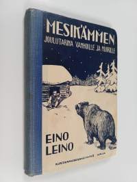 Mesikämmen : joulutarina vanhoille ja nuorille