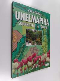 Unelmapiha : suunnittele ja toteuta