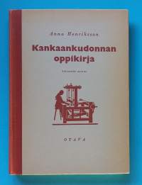 Kankaankudonnan oppikirja.  (Käsityöt, perinnekäsityöt, kangaspuut)