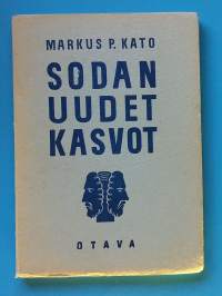 Sodan uudet kasvot : kiihkotonta käsiteselvittelyä henkisen kaasusodan varalle.  (Sodan psykologia, sotatiede)