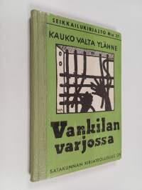 Vankilan varjossa : seikkailukertomus pojille