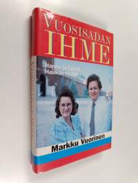 Vuosisadan ihme : Hannu ja Laura Haukan tarina