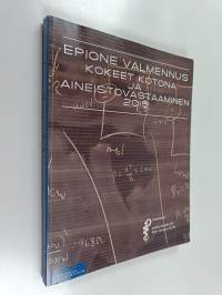 Epione valmennus Kokeet kotona ja aineistovastaaminen 2015