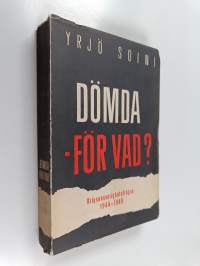 Dömda - för vad? : krigsansvarighetsfrågan 1944-1949