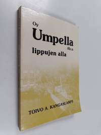 Oy Umpella Ab:n lippujen alla