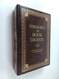 Thesaurus of Book Digests - Digests of the World&#039;s Permanent Writings from the Ancient Classics to Current Literature