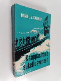 Kaappasimme sukellusveneen : U-505:n tarina